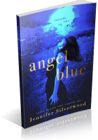 Blitz Sign-Up: Angel Blue: Episode One by Jennifer Silverwood