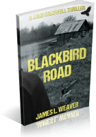 Blitz Sign-Up: Blackbird Road by James L. Weaver