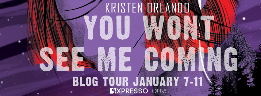 Blog Tour: You Won’t See Me Coming by Kristen Orlando