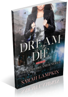 Tour: To Dream Is To Die by Sarah Lampkin