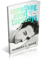 Blitz Sign-Up: Something About Tuesdays by Barbara C. Doyle