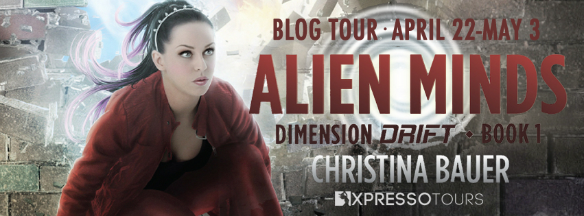 Alien Minds by Christina Bauer – Excerpt & Giveaway
