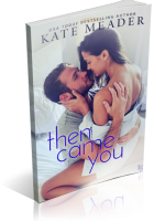 Blitz Sign-Up: Then Came You by Kate Meader