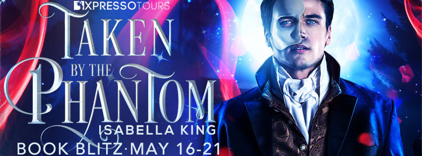 {Excerpt+Giveaway} Taken by the Phantom by Isabella King