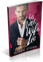 Blitz Sign-Up: His Little Wife Lie by Sloan Storm
