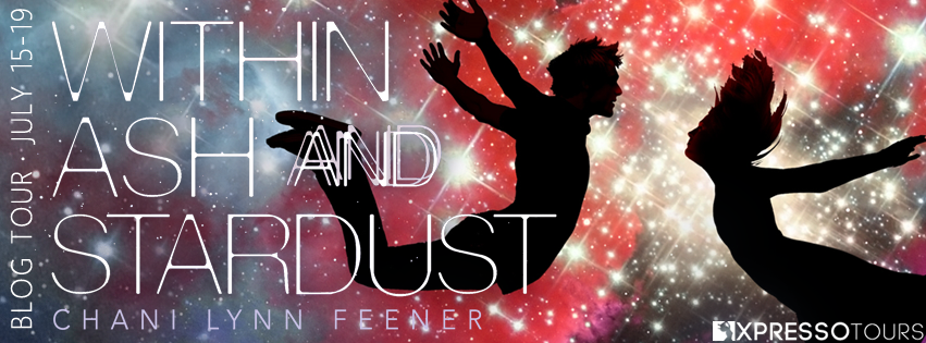 Within Ash and Stardust by Chani Lynn Feener – Excerpt & Giveaway