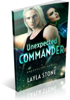 Blitz Sign-Up: Unexpected Commander by Layla Stone