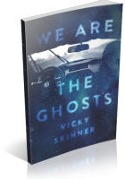 Tour Sign-Up: We Are The Ghosts by Vicky Skinner