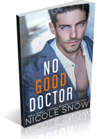 Blitz Sign-Up: No Good Doctor by Nicole Snow