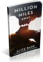 Blitz Sign-Up: Million Miles Away by Alice Bane