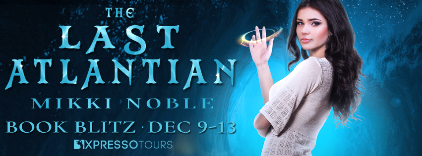 {Excerpt+Giveaway} The Last Atlantian by Mikki Noble