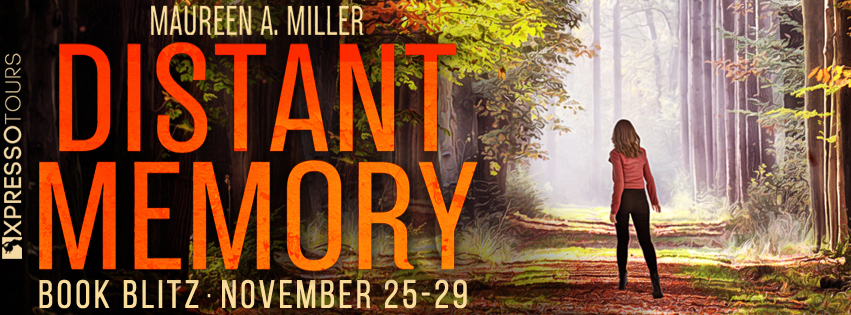 Distant Memory by Maureen A. Miller – Blitz & Giveaway