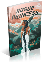 Tour: Rogue Princess by B.R. Myers