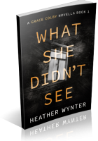 Blitz Sign-Up: What She Didn’t See by Heather Wynter