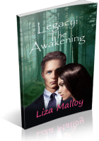 Blitz Sign-Up: Legacy: The Awakening by Liza Malloy
