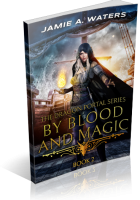 Blitz Sign-Up: By Blood and Magic by Jamie A. Waters