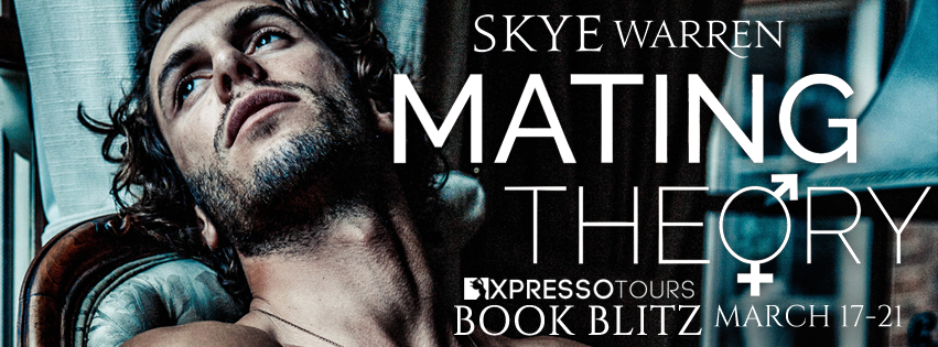 Book Blitz: Mating Theory by Skye Warren + Excerpt & Giveaway (INTL)