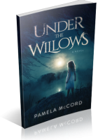 Blitz Sign-Up: Under the Willows by Pamela McCord