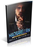 Tour: Machiavellian by Bella Di Corte