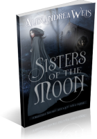 Tour: Sisters of the Moon by Alexandrea Weis