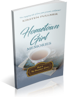 Blitz Sign-Up: Hometown Girl Memories by Kirsten Fullmer