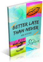 Blitz Sign-Up: Better Late Than Never by Ada Austen