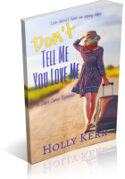 Blitz Sign-Up: Don’t Tell Me You Love Me by Holly Kerr