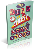 Tour: It’s Kind of a Cheesy Love Story by Lauren Morrill