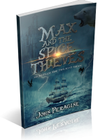 Tour: Max and the Spice Thieves by John Peragine