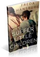 Review Opportunity: Suffer Little Children by Freda Hansburg