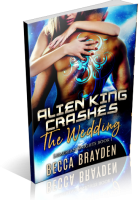 Blitz Sign-Up: Alien King Crashes the Wedding by Becca Brayden