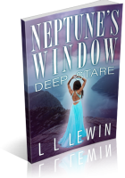 Blitz Sign-Up: Neptune’s Window, Deep Stare by L.L. Lewin