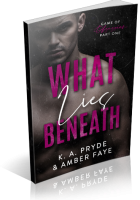 Tour: What Lies Beneath by K. A. Pryde & Amber Faye