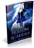 Blitz Sign-Up: Fate Hollow Academy: Term 1 by Lyra Winters