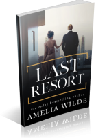 Blitz Sign-Up: Last Resort by Amelia Wilde