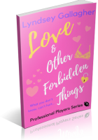 Blitz Sign-Up: Love & Other Forbidden Things by Lyndsey Gallagher