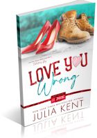Blitz Sign-Up: Love You Wrong by Julia Kent