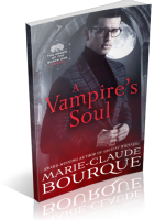 Blitz Sign-Up: A Vampire’s Soul by Marie-Claude Bourque