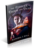 Blitz Sign-Up: The Fiddler of Dawn and Dusk by Katheryn J. Avila