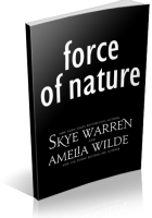 Blitz Sign-Up: Force of Nature by Skye Warren & Amelia Wilde