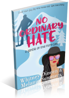 Blitz Sign-Up: No Ordinary Hate by Whitney Dineen & Melanie Summers