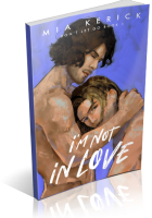 Tour: I’m Not In Love by Mia Kerick