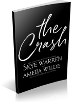 Blitz Sign-Up: The Crash by Skye Warren & Amelia Wilde