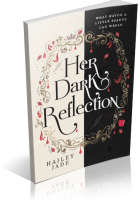 Blitz Sign-Up: Her Dark Reflection by Hailey Jade