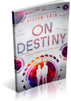 Blitz Sign-Up: On Destiny by Aileen Erin