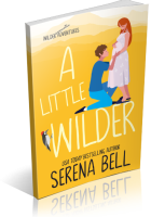 Blitz Sign-Up: A Little Wilder by Serena Bell
