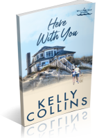 Blitz Sign-Up: Here With You by Kelly Collins