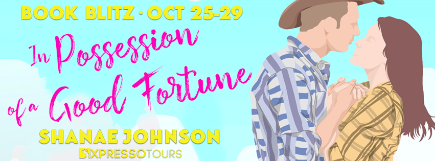 Book Blitz with Giveaway:  In Possession of a Good Fortune (Pemberley Ranch #3) by Shanae Johnson