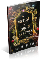 Blitz Sign-Up: A Forest of Stolen Memories by Callie Thomas