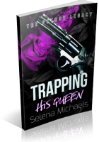 Blitz Sign-Up: Trapping His Queen by Selena Michaels